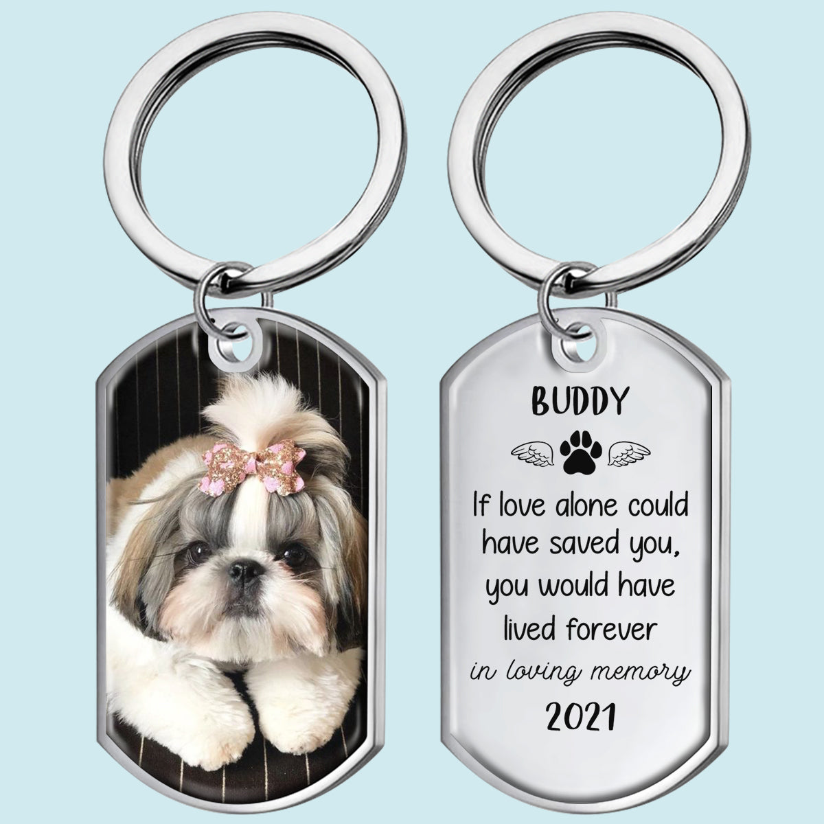 Eternal Love Personalized Keychain - If Love Alone Could Have Saved You - You Would Have Lived Forever