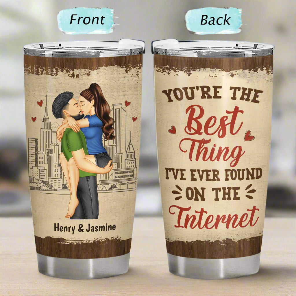Couples You're The Best Thing On The Internet Personalized Tumbler